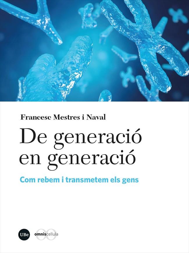 DE GENERACIÓ EN GENERACIÓ | 9788491687863 | MESTRES NAVAL, FRANCESC | Galatea Llibres | Llibreria online de Reus, Tarragona | Comprar llibres en català i castellà online