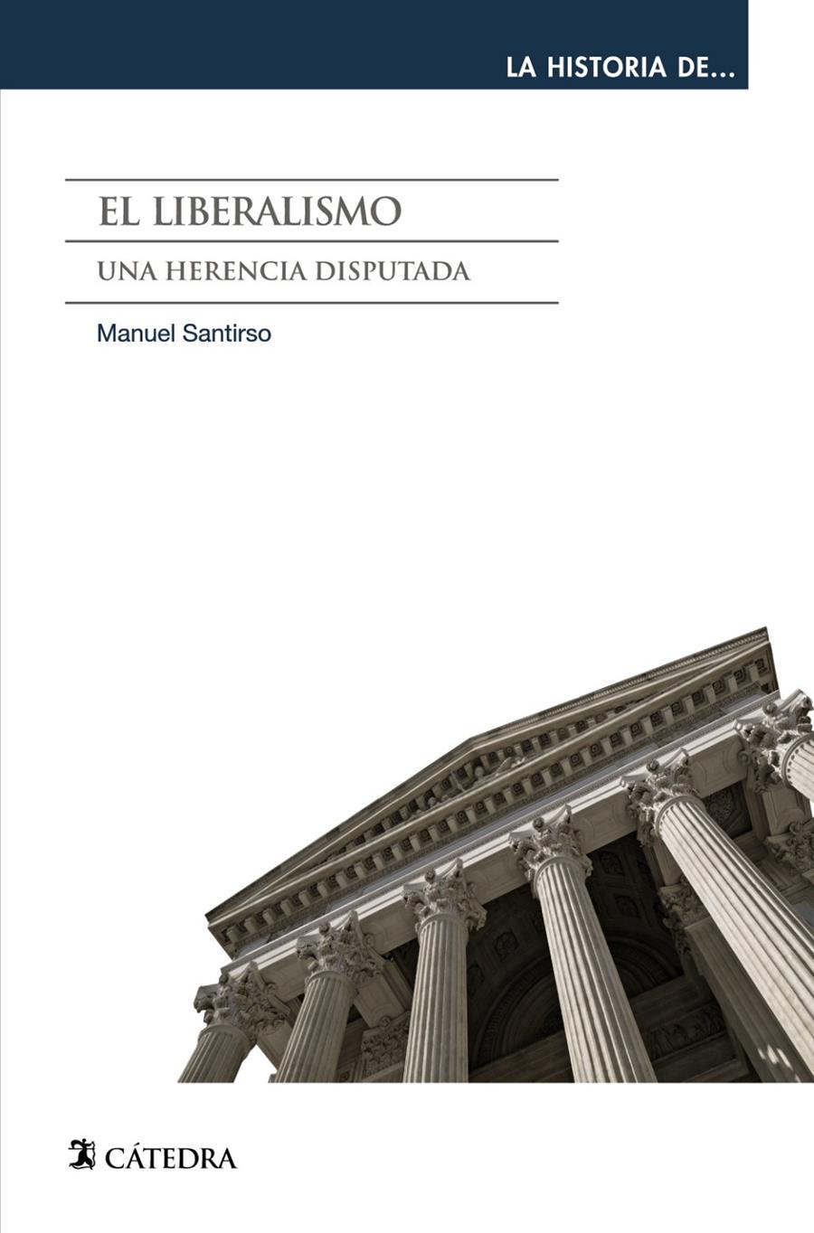 EL LIBERALISMO. UNA HERENCIA DISPUTADA | 9788437632681 | SANTIRSO, MANUEL | Galatea Llibres | Llibreria online de Reus, Tarragona | Comprar llibres en català i castellà online