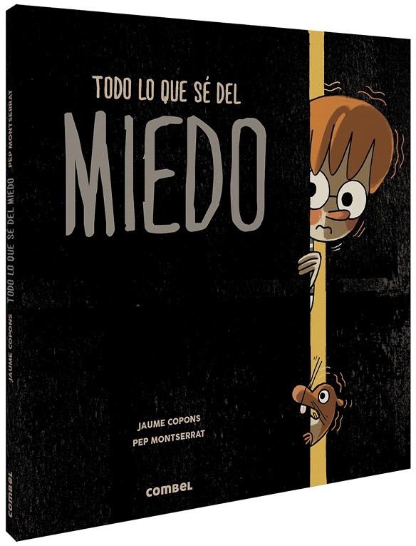 TODO LO QUE SÉ DEL MIEDO | 9788491014294 | COPONS RAMON, JAUME | Galatea Llibres | Llibreria online de Reus, Tarragona | Comprar llibres en català i castellà online