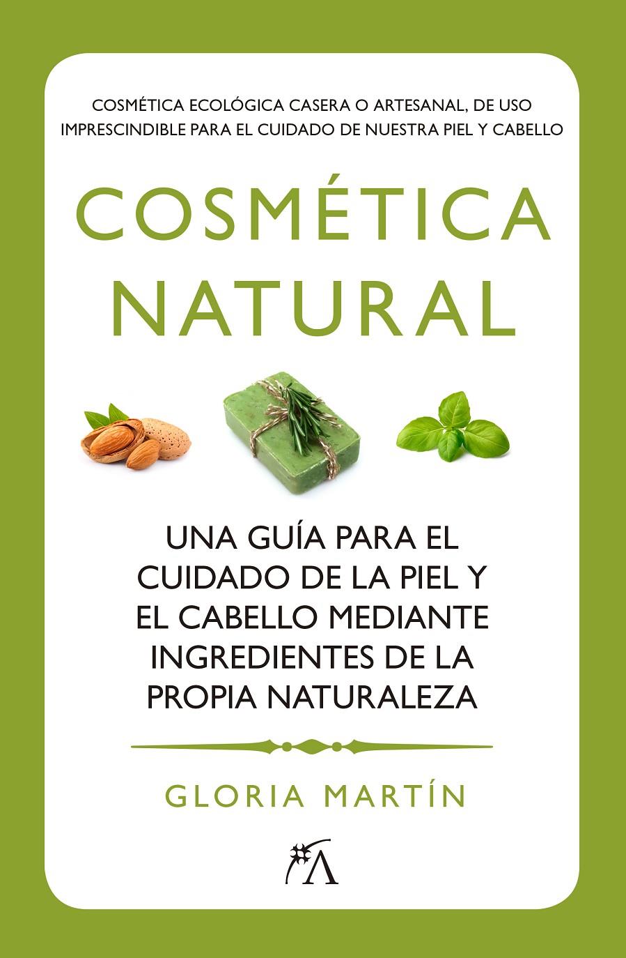 COSMÉTICA NATURAL | 9788416002160 | MARTÍN MUÑOZ, GLORIA | Galatea Llibres | Llibreria online de Reus, Tarragona | Comprar llibres en català i castellà online