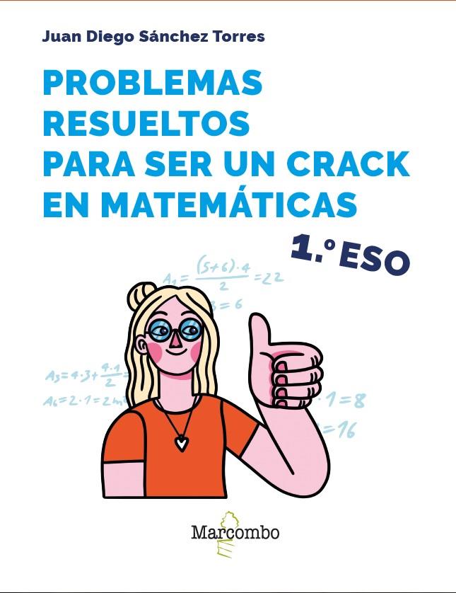 PROBLEMAS RESUELTOS PARA SER UN CRACK EN MATEMÁTICAS. 1º ESO | 9788426737885 | SÁNCHEZ TORRES, JUAN DIEGO | Galatea Llibres | Llibreria online de Reus, Tarragona | Comprar llibres en català i castellà online