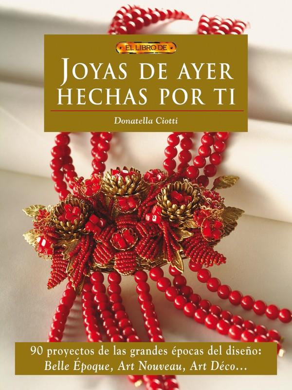 JOYAS DE AYER HECHAS POR TI | 9788498741612 | CIOTTI, DONATELLA | Galatea Llibres | Llibreria online de Reus, Tarragona | Comprar llibres en català i castellà online