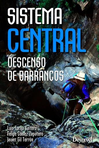 SISTEMA CENTRAL DESCENSO DE BARRANCOS | 9788498293586 | TORIJA GAITERO, LUIS | Galatea Llibres | Llibreria online de Reus, Tarragona | Comprar llibres en català i castellà online