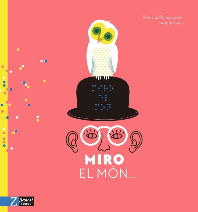 MIRO EL MÓN... | 9788417374242 | ROMANYSHYN, ROMANA/LESIV, ANDRIY | Galatea Llibres | Llibreria online de Reus, Tarragona | Comprar llibres en català i castellà online