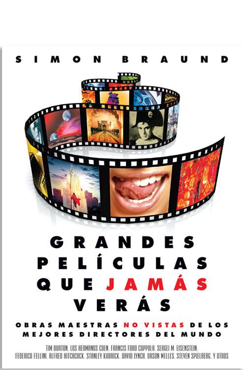 GRANDES PELICULAS QUE JAMAS VERAS | 9780857628107 | BRAUND, SIMON | Galatea Llibres | Librería online de Reus, Tarragona | Comprar libros en catalán y castellano online