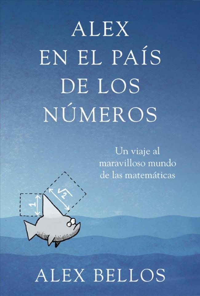 ALEX EN EL PAIS DE LOS NUMEROS | 9788425345463 | BELLOS, ALEX | Galatea Llibres | Llibreria online de Reus, Tarragona | Comprar llibres en català i castellà online