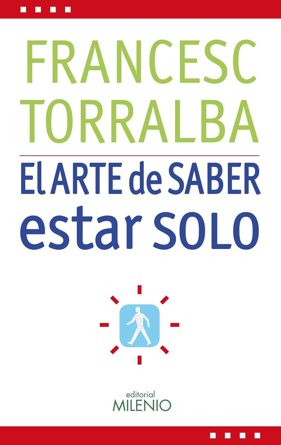 ARTE DE SABER ESTAR SOLO | 9788497433952 | TORRALBA, FRANCESC | Galatea Llibres | Librería online de Reus, Tarragona | Comprar libros en catalán y castellano online