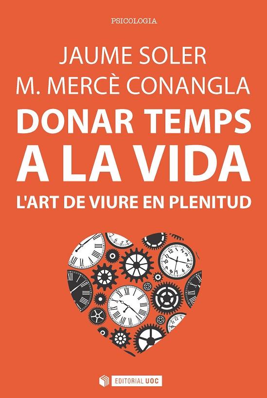 DONAR TEMPS A LA VIDA | 9788491163749 | SOLER I LLEONART, JAUME/CONANGLA I MARÍN, M. MERCÈ | Galatea Llibres | Llibreria online de Reus, Tarragona | Comprar llibres en català i castellà online