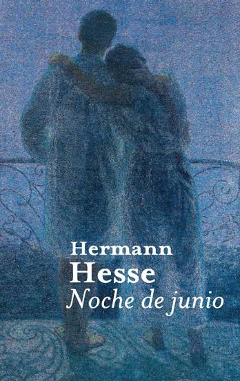 NOCHE DE JUNIO | 9788476699270 | HESSE, HERMANN | Galatea Llibres | Llibreria online de Reus, Tarragona | Comprar llibres en català i castellà online