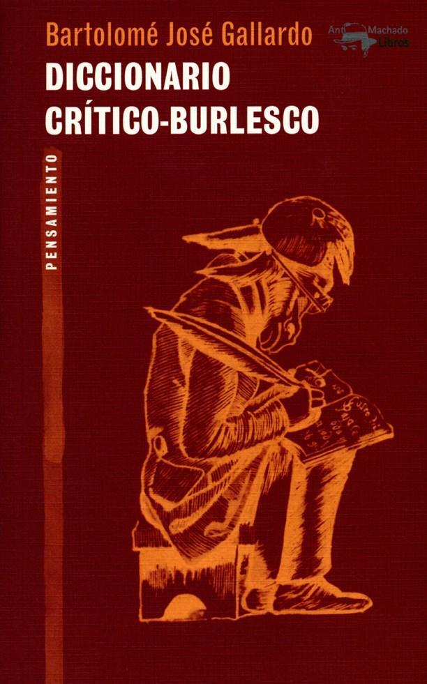 DICCIONARIO CRÍTICO-BURLESCO | 9788477747895 | GALLARDO, BARTOLOMÉ JOSÉ | Galatea Llibres | Llibreria online de Reus, Tarragona | Comprar llibres en català i castellà online