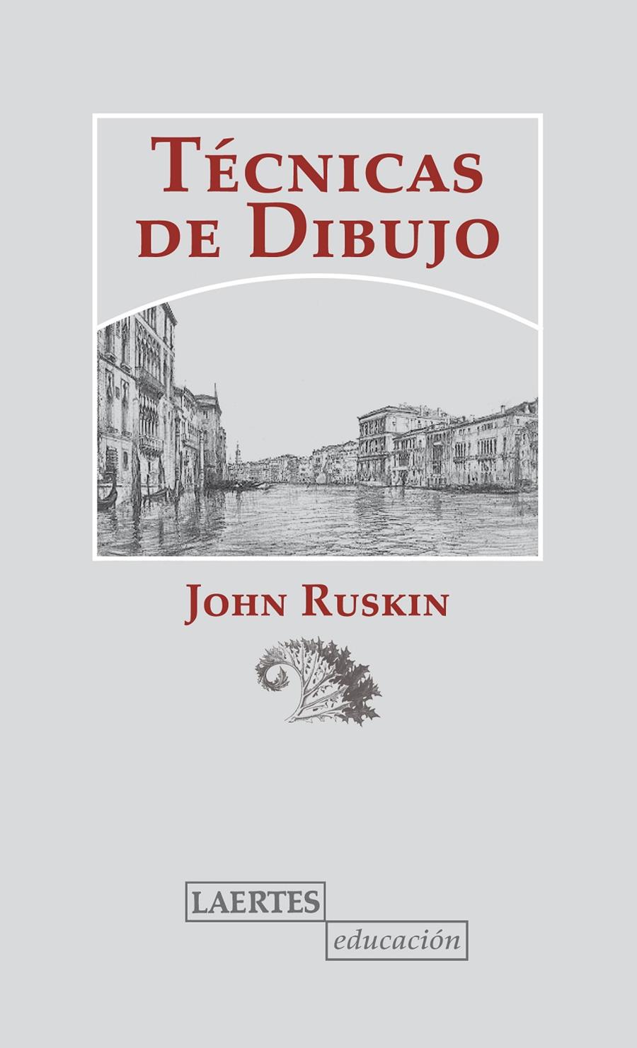 TÉCNICAS DE DIBUJO | 9788475848730 | RUSKIN, JOHN | Galatea Llibres | Llibreria online de Reus, Tarragona | Comprar llibres en català i castellà online