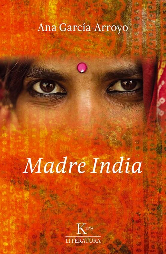 MADRE INDIA | 9788499881300 | GARCÍA-ARROYO, ANA | Galatea Llibres | Llibreria online de Reus, Tarragona | Comprar llibres en català i castellà online