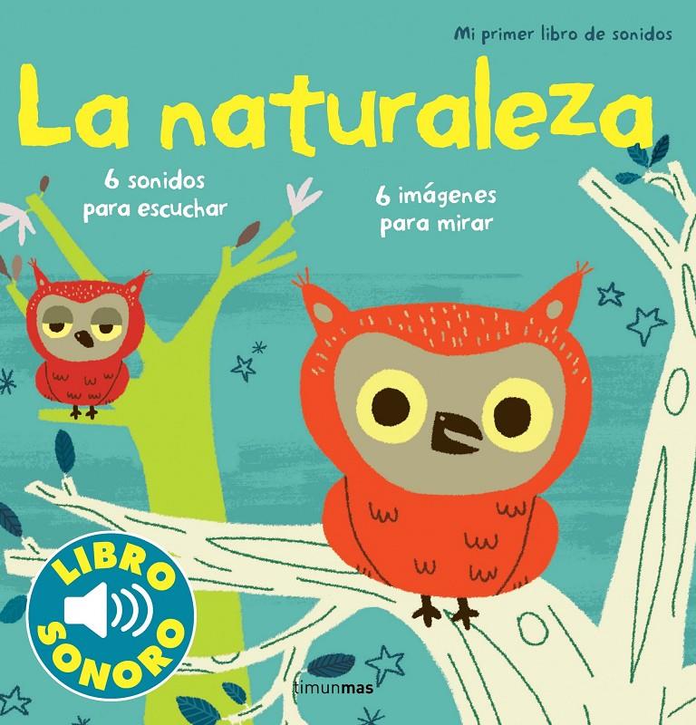 LA NATURALEZA. MI PRIMER LIBRO DE SONIDOS | 9788408114819 | BILLET, MARION | Galatea Llibres | Librería online de Reus, Tarragona | Comprar libros en catalán y castellano online