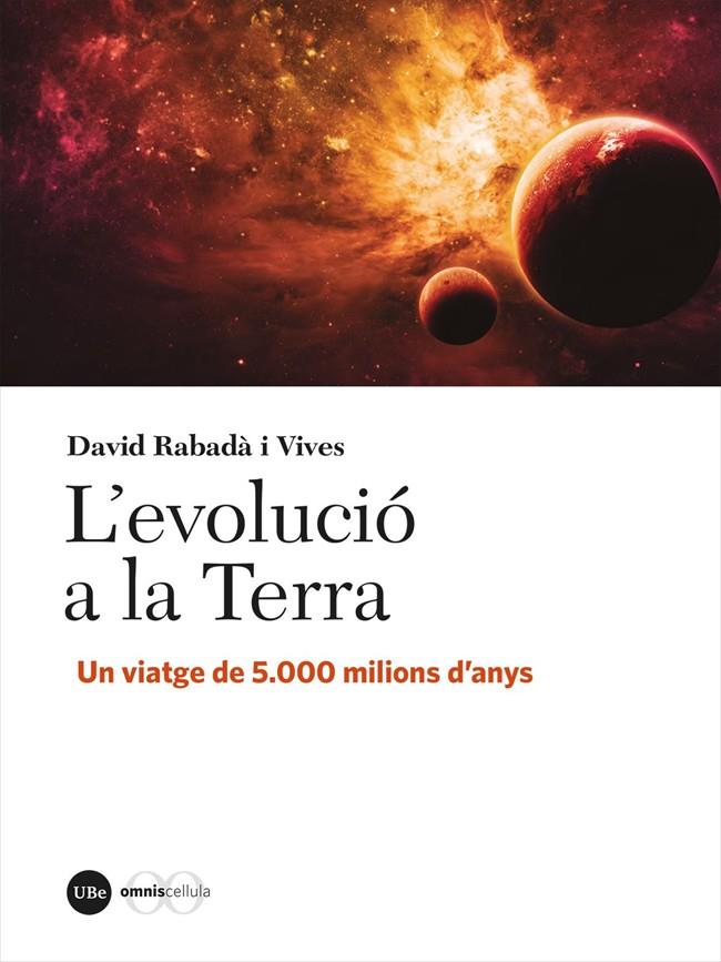 L'EVOLUCIO A LA TERRA | 9788491687092 | RABADÀ I VIVES, DAVID | Galatea Llibres | Llibreria online de Reus, Tarragona | Comprar llibres en català i castellà online