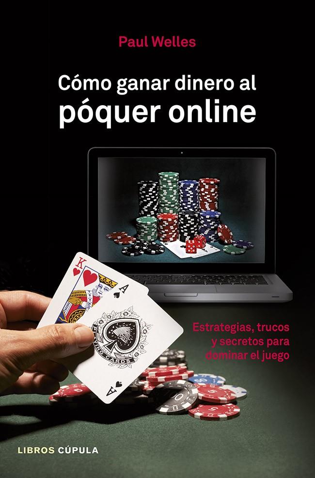 CÓMO GANAR DINERO AL PÓQUER ONLINE | 9788448010041 | WELLES, PAUL | Galatea Llibres | Llibreria online de Reus, Tarragona | Comprar llibres en català i castellà online