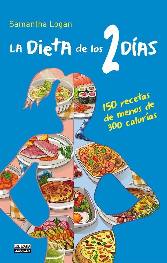 LA DIETA DE LOS 2 DÍAS. 150 RECETAS | 9788403513853 | LOGAN, SAMANTHA | Galatea Llibres | Llibreria online de Reus, Tarragona | Comprar llibres en català i castellà online