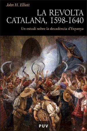 REVOLTA CATALANA, 1598-1640 | 9788437063447 | ELLIOTT, JOHN | Galatea Llibres | Llibreria online de Reus, Tarragona | Comprar llibres en català i castellà online