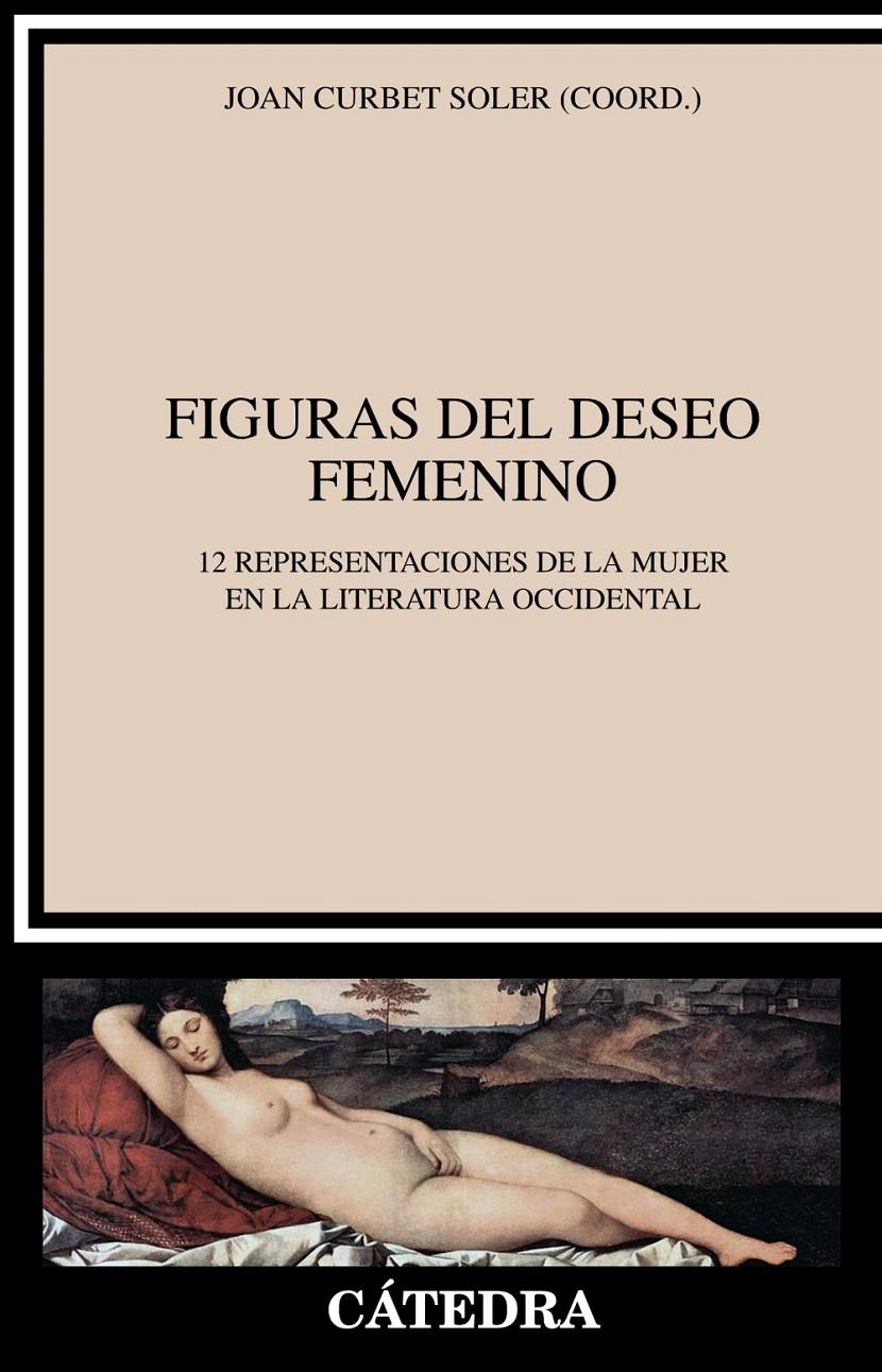 FIGURAS DEL DESEO FEMENINO | 9788437633022 | CURBET SOLER, JOAN | Galatea Llibres | Llibreria online de Reus, Tarragona | Comprar llibres en català i castellà online