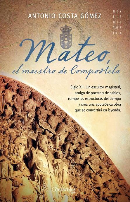 MATEO, EL MAESTRO DE COMPOSTELA | 9788497639842 | COSTA GÓMEZ, ANTONIO | Galatea Llibres | Llibreria online de Reus, Tarragona | Comprar llibres en català i castellà online