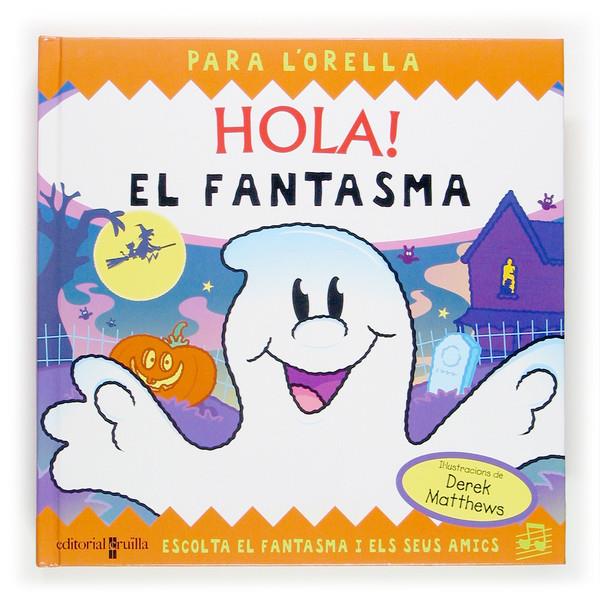 HOLA! PL.EL FANTASMA | 9788466114189 | HARWOOD, BETH | Galatea Llibres | Librería online de Reus, Tarragona | Comprar libros en catalán y castellano online