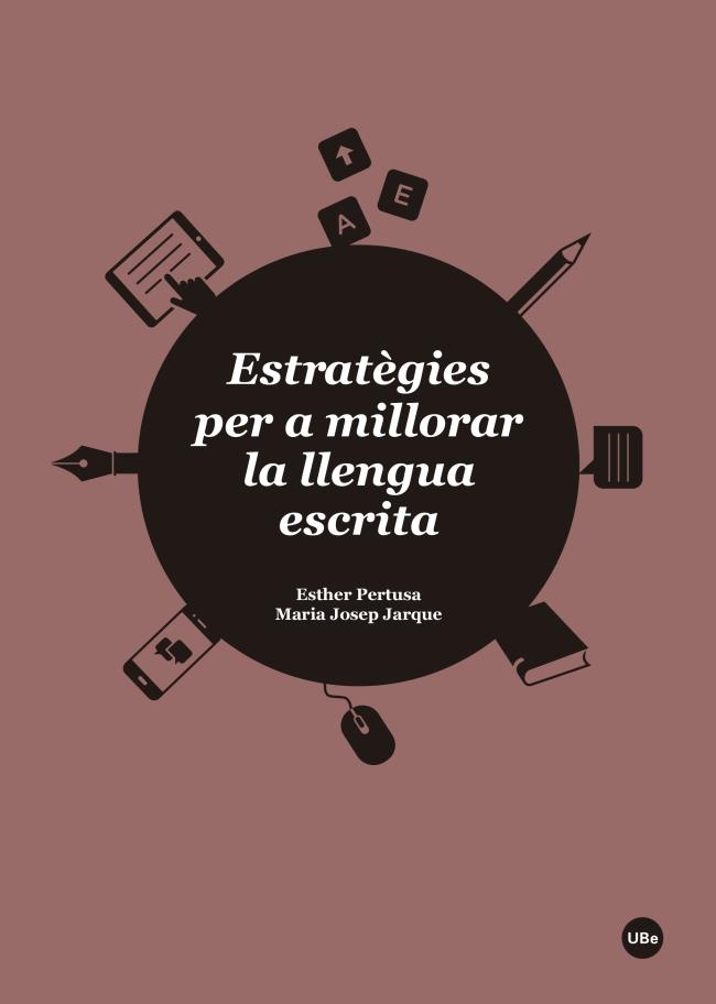 ESTRATÈGIES PER A MILLORAR LA LLENGUA ESCRITA | 9788447542482 | PERTUSA VENTEO, ESTHER/JARQUE MOYANO, MARIA JOSEP | Galatea Llibres | Llibreria online de Reus, Tarragona | Comprar llibres en català i castellà online