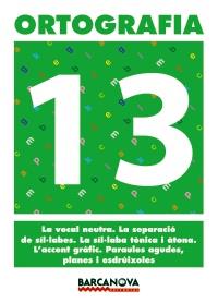 ORTOGRAFIA 13 CAT | 9788448927400 | MARTÍNEZ LÓPEZ, ELENA/MURILLO GUERRERO, NÚRIA | Galatea Llibres | Librería online de Reus, Tarragona | Comprar libros en catalán y castellano online