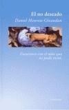 NO DESEADO. ENCUENTRO CON NIÑO QUE NO PUDO VENIR, EL | 9788489957497 | MEUROIS, GIVAUDAN, DANIEL | Galatea Llibres | Llibreria online de Reus, Tarragona | Comprar llibres en català i castellà online