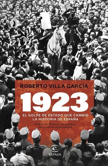 1923. EL GOLPE DE ESTADO QUE CAMBIÓ LA HISTORIA DE ESPAÑA | 9788467070583 | VILLA GARCÍA, ROBERTO | Galatea Llibres | Llibreria online de Reus, Tarragona | Comprar llibres en català i castellà online