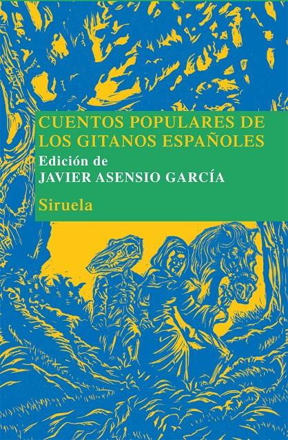 CUENTOS POPULARES DE LOS GITANOS ESPAÑOLES | 9788498415261 | ASENSIO GARCIA, JAVIER | Galatea Llibres | Llibreria online de Reus, Tarragona | Comprar llibres en català i castellà online