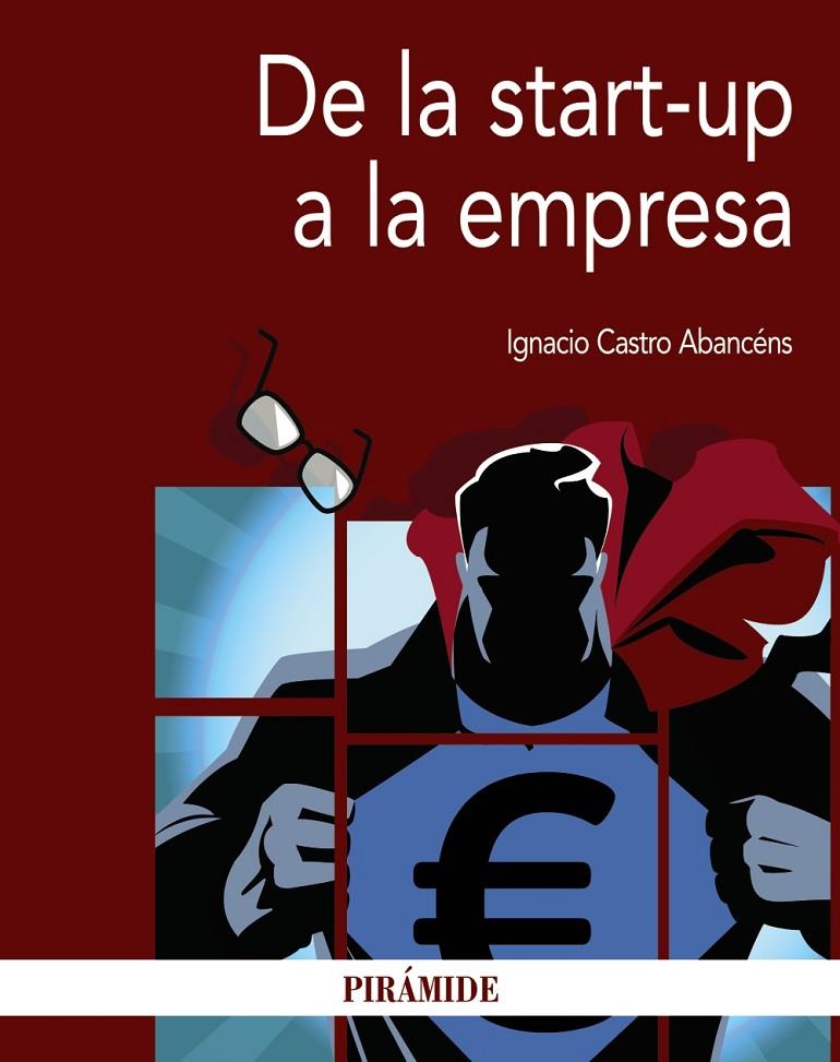 DE LA START-UP A LA EMPRESA | 9788436836288 | CASTRO ABANCÉNS, IGNACIO | Galatea Llibres | Llibreria online de Reus, Tarragona | Comprar llibres en català i castellà online