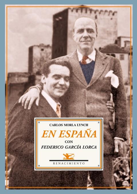 EN ESPAÑA CON FEDERICO GARCIA LORCA | 9788484724001 | MORLA LYNCH, CARLOS | Galatea Llibres | Librería online de Reus, Tarragona | Comprar libros en catalán y castellano online