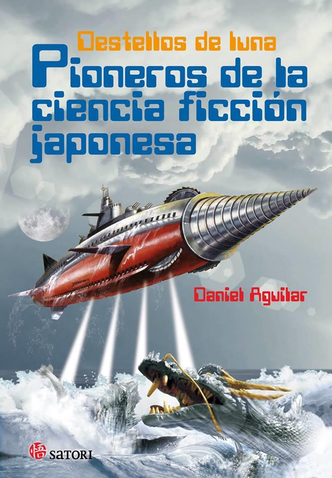 DESTELLOS DE LUNA. PIONEROS DE LA CIENCIA FICCION JAPONESA | 9788494468599 | AGUILAR, DANIEL | Galatea Llibres | Llibreria online de Reus, Tarragona | Comprar llibres en català i castellà online