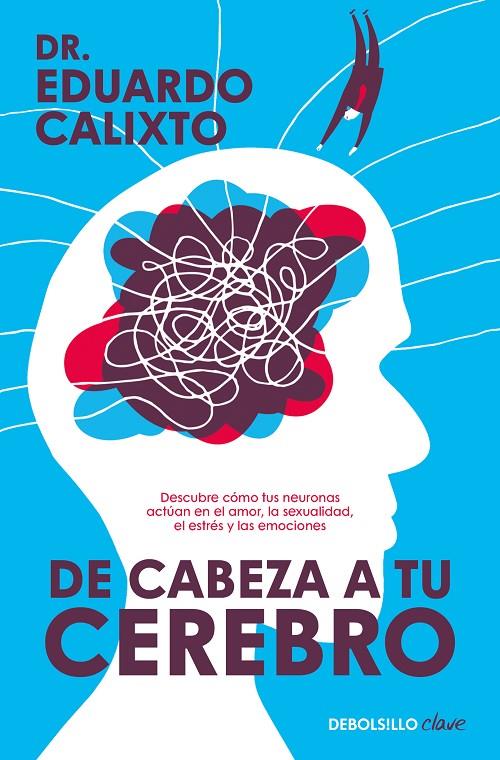 DE CABEZA A TU CEREBRO | 9788466375832 | CALIXTO, EDUARDO | Galatea Llibres | Llibreria online de Reus, Tarragona | Comprar llibres en català i castellà online