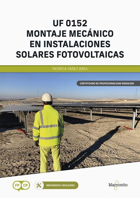 UF 0152 MONTAJE MECÁNICO EN INSTALACIONES SOLARES FOTOVOLTAICAS | 9788426736239 | YÁÑEZ BREA, PATRICIA | Galatea Llibres | Librería online de Reus, Tarragona | Comprar libros en catalán y castellano online