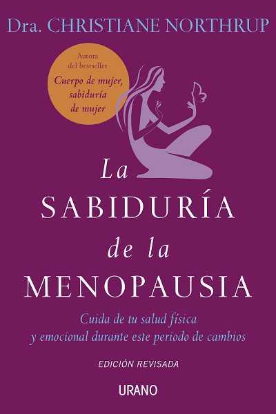 SABIDURIA DE LA MENOPAUSIA | 9788479537272 | NORTHRUP, CHRISTINE | Galatea Llibres | Llibreria online de Reus, Tarragona | Comprar llibres en català i castellà online