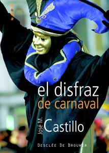 DISFRAZ DE CARNAVAL, EL | 9788433021113 | CASTILLO, JOSE MARIA | Galatea Llibres | Llibreria online de Reus, Tarragona | Comprar llibres en català i castellà online