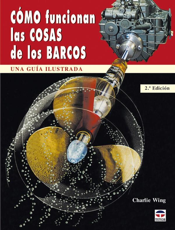 COMO FUNCIONAN LAS COSAS DE LOS BARCOS | 9788479024963 | WING, CHARLIE | Galatea Llibres | Llibreria online de Reus, Tarragona | Comprar llibres en català i castellà online