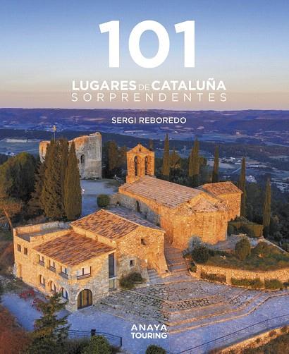 101 DESTINOS DE CATALUÑA SORPRENDENTES | 9788491584452 | REBOREDO MANZANARES, SERGI | Galatea Llibres | Llibreria online de Reus, Tarragona | Comprar llibres en català i castellà online