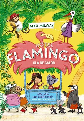 HOTEL FLAMINGO. OLA DE CALOR (LIBRO 2) | 9788469891421 | MILWAY, ALEX | Galatea Llibres | Llibreria online de Reus, Tarragona | Comprar llibres en català i castellà online