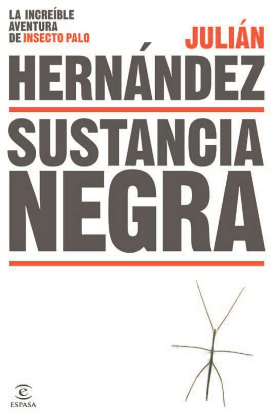 SUSTANCIA NEGRA | 9788467043952 | HERNÁNDEZ, JULIÁN | Galatea Llibres | Llibreria online de Reus, Tarragona | Comprar llibres en català i castellà online