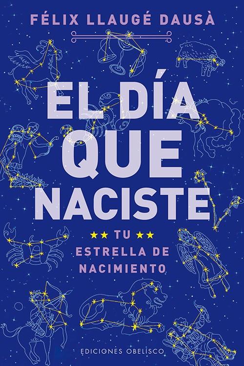 EL DÍA QUE NACISTE | 9788497778879 | LLAUGÉ DAUSÁ, FELIX | Galatea Llibres | Llibreria online de Reus, Tarragona | Comprar llibres en català i castellà online