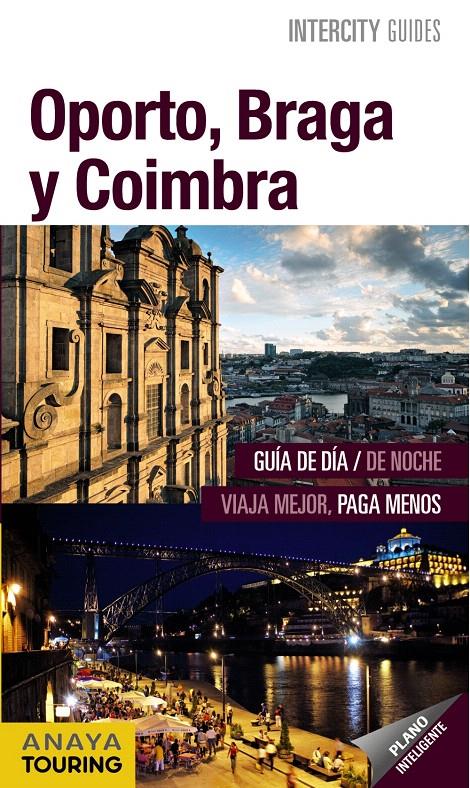 OPORTO, BRAGA Y COIMBRA GUIA | 9788499356211 | POMBO, ANTÓN/DÍEZ, VÍCTOR/HERNÁNDEZ COLORADO, ARANTXA/VÁZQUEZ SOLANA, GONZALO | Galatea Llibres | Llibreria online de Reus, Tarragona | Comprar llibres en català i castellà online