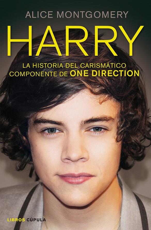 HARRY. LA HISTORIA DEL CARISMÁTICO COMPONENTE DE ONE DIRECTION | 9788448008864 | MONTGOMERY, ALICE | Galatea Llibres | Llibreria online de Reus, Tarragona | Comprar llibres en català i castellà online