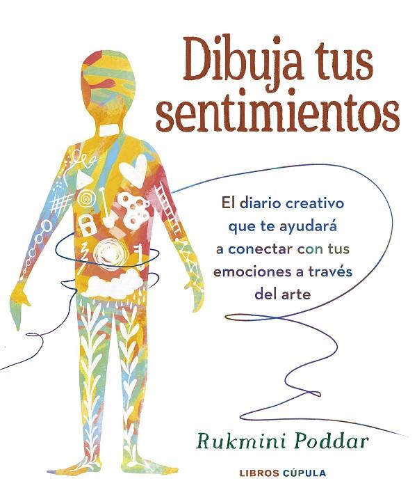 DIBUJA TUS SENTIMIENTOS | 9788448039592 | PODDAR, RUKMINI | Galatea Llibres | Llibreria online de Reus, Tarragona | Comprar llibres en català i castellà online