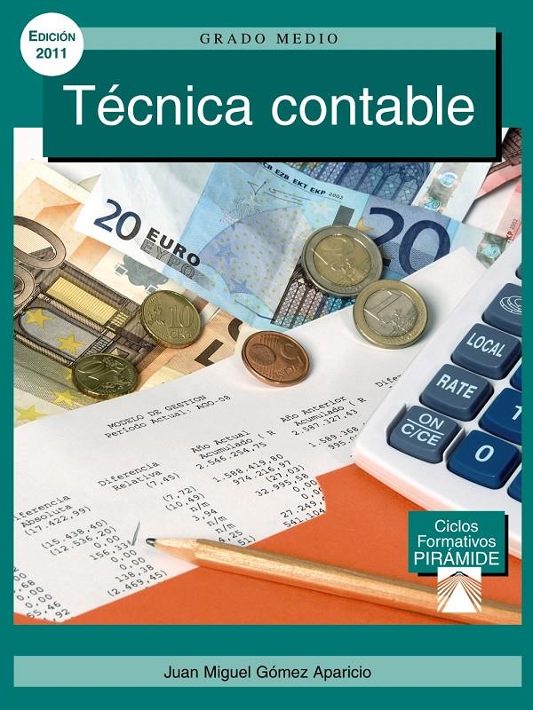 TÉCNICA CONTABLE | 9788436825220 | GÓMEZ APARICIO, JUAN MIGUEL/BERMEJO GARCÍA, FÉLIX | Galatea Llibres | Llibreria online de Reus, Tarragona | Comprar llibres en català i castellà online