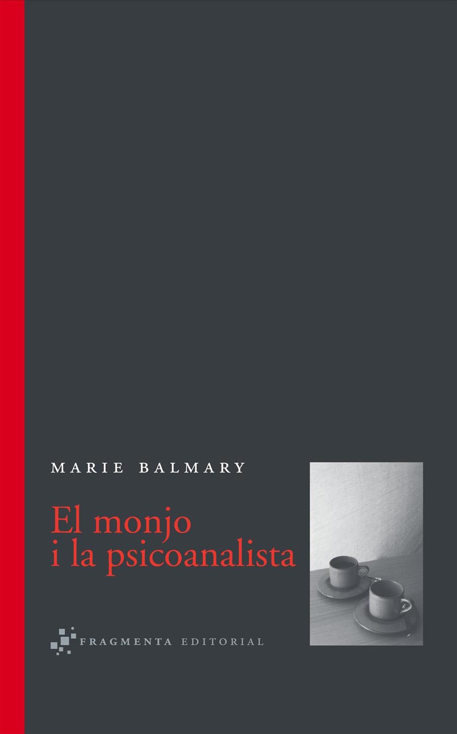 MONJO I LA PSICOANALISTA, EL | 9788493569563 | BALMARY, MARIE | Galatea Llibres | Llibreria online de Reus, Tarragona | Comprar llibres en català i castellà online