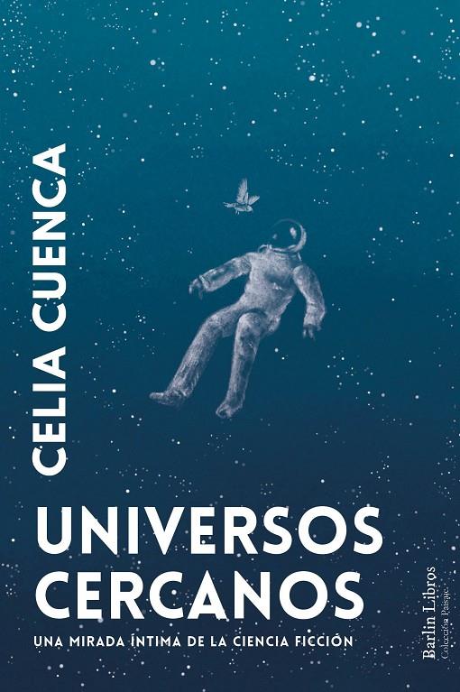 UNIVERSOS CERCANOS | 9788412803273 | CUENCA, CELIA | Galatea Llibres | Llibreria online de Reus, Tarragona | Comprar llibres en català i castellà online