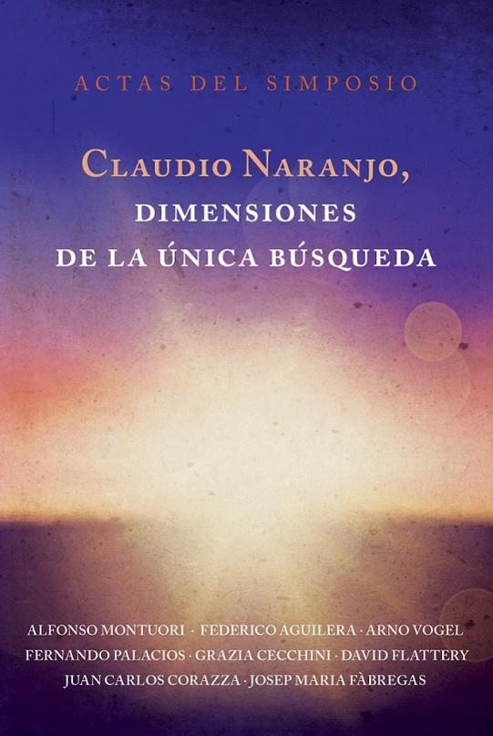 CLAUDIO NARANJO, DIMENSIONES DE LA UNICA BUSQUEDA | 9788416145065 | MONTUORI, ALFONSO/FEDERICO AGUILERA | Galatea Llibres | Llibreria online de Reus, Tarragona | Comprar llibres en català i castellà online