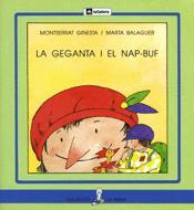 GEGANTA I EL NAP-BUF,LA | 9788424622565 | GINESTA, MONTSERRAT/BALAGUER, MARTA | Galatea Llibres | Llibreria online de Reus, Tarragona | Comprar llibres en català i castellà online