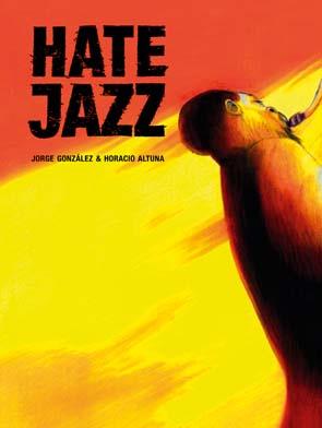 HATE JAZZ | 9788495634993 | GONZALEZ, JORGE - ALTUNA, HORACIO | Galatea Llibres | Llibreria online de Reus, Tarragona | Comprar llibres en català i castellà online